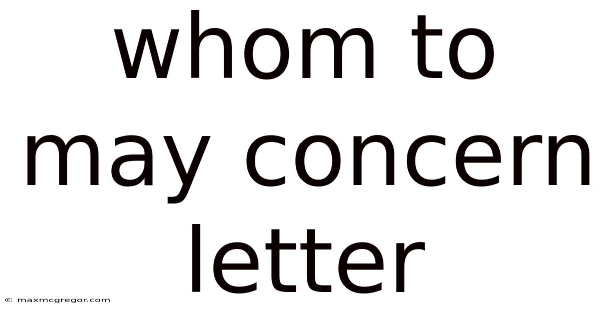 Whom To May Concern Letter