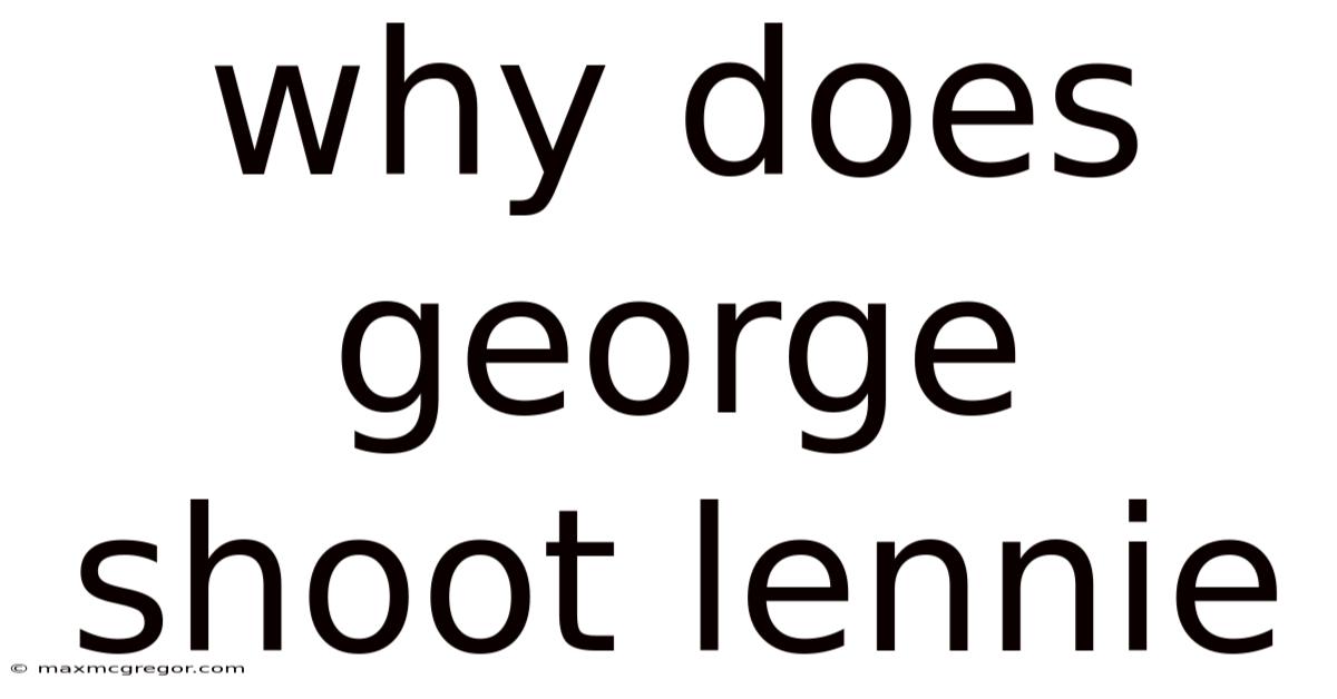 Why Does George Shoot Lennie