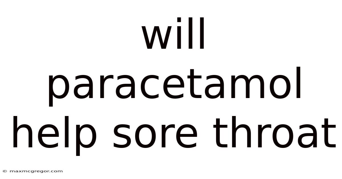 Will Paracetamol Help Sore Throat
