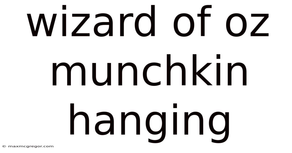 Wizard Of Oz Munchkin Hanging