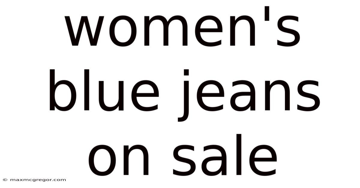 Women's Blue Jeans On Sale