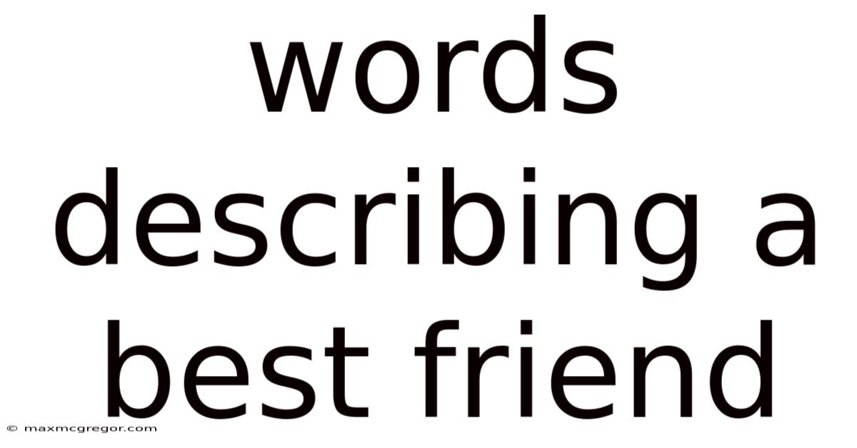 Words Describing A Best Friend