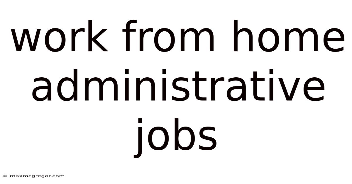 Work From Home Administrative Jobs
