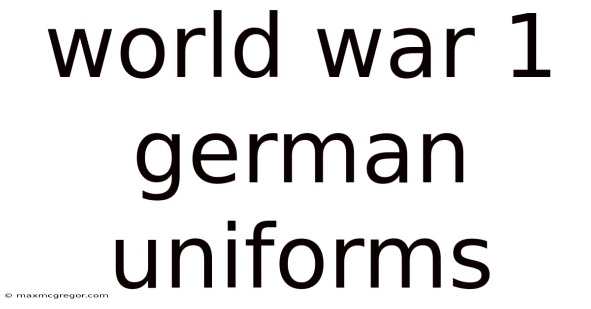 World War 1 German Uniforms