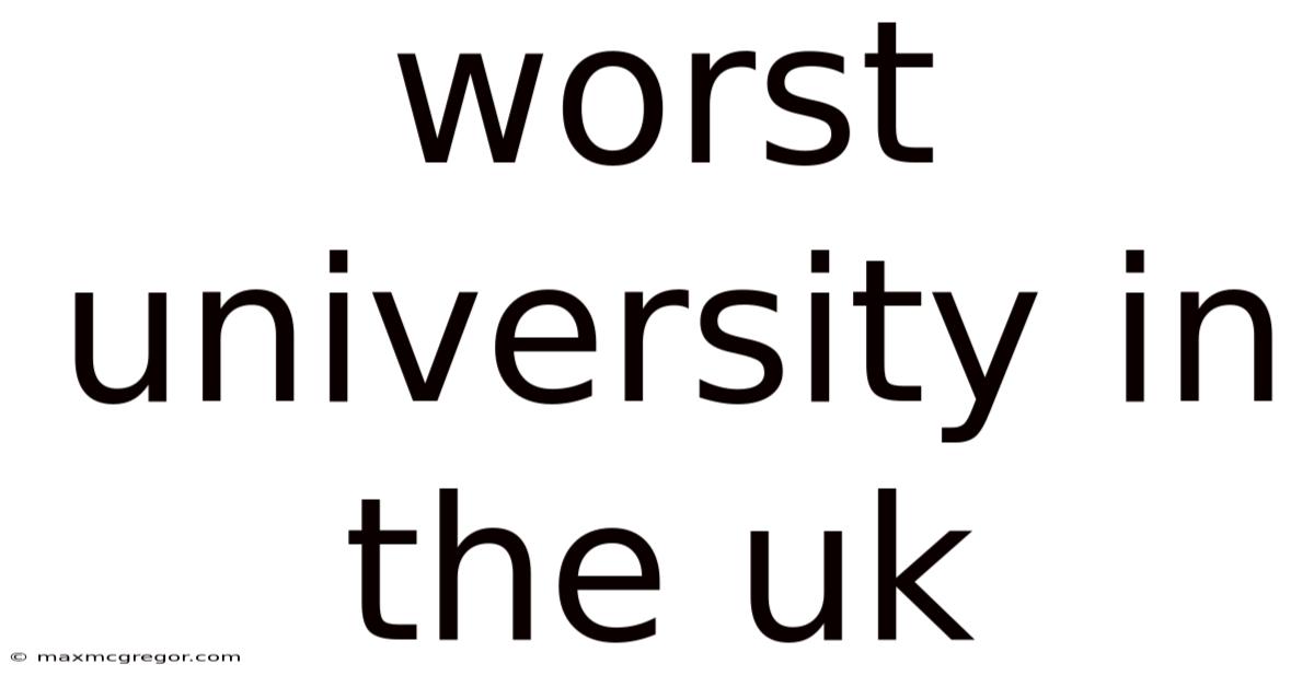 Worst University In The Uk