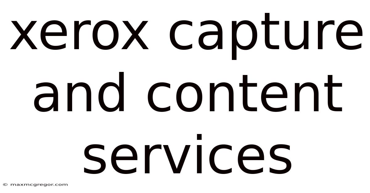 Xerox Capture And Content Services