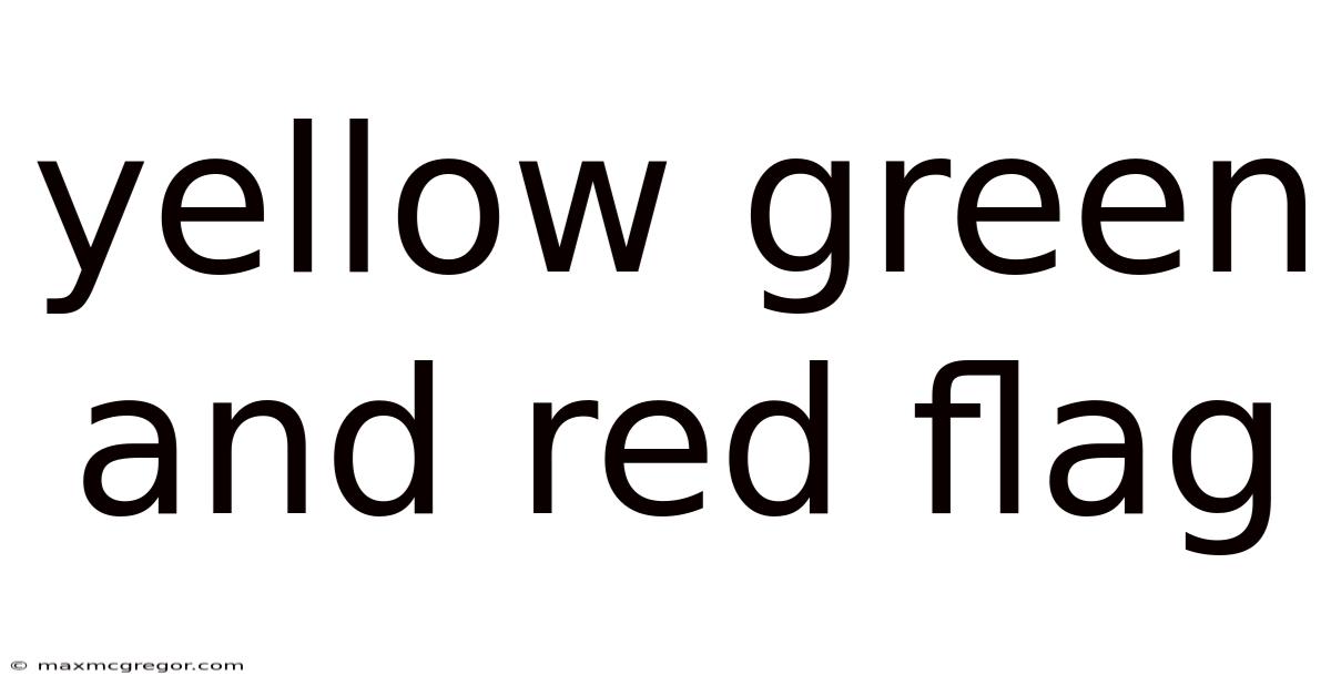 Yellow Green And Red Flag
