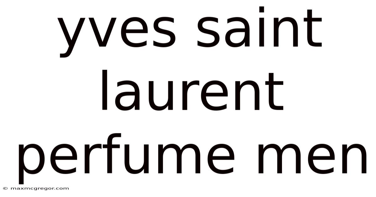Yves Saint Laurent Perfume Men
